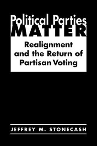 Political Parties Matter: Realignment and the Return of Partisan Voting