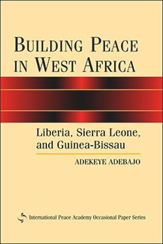 Building Peace in West Africa: Liberia, Sierra Leone, and Guinea-Bissau
