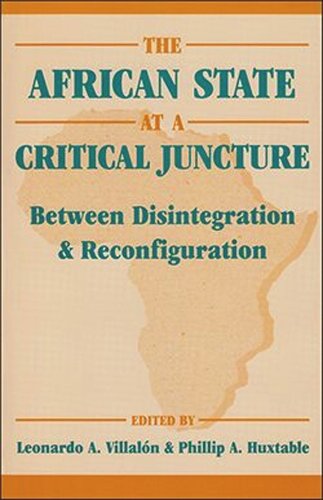 The African State at a Critical Juncture: Between Disintegration and Reconfiguration