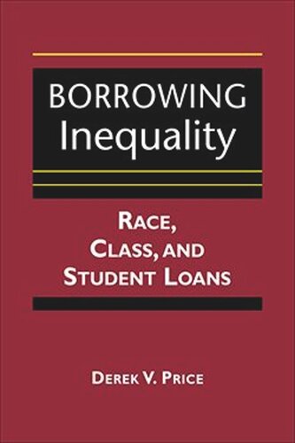 Borrowing Inequality: Race, Class, and Student Loans