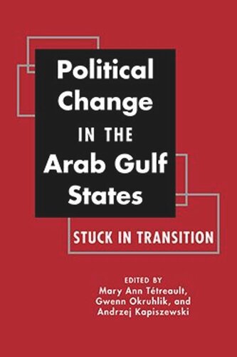 Political Change in the Arab Gulf States: Stuck in Transition