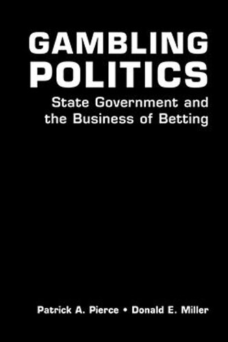 Gambling Politics: State Government and the Business of Betting