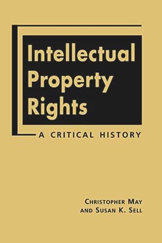 Intellectual Property Rights: A Critical History