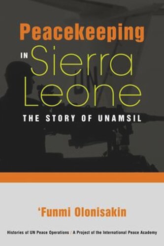 Peacekeeping in Sierra Leone: The Story of UNAMSIL