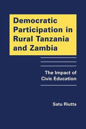 Democratic Participation in Rural Tanzania and Zambia: The Impact of Civil Education