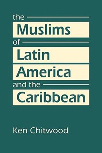 The Muslims of Latin America and the Caribbean