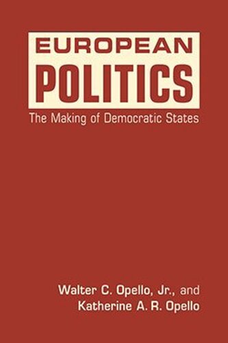 European Politics: The Making of Democratic States