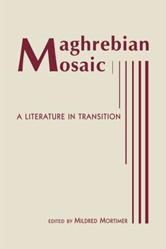 Maghrebian Mosaic: A Literature in Transition