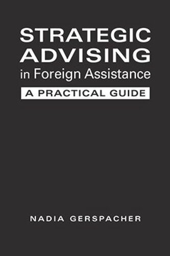 Strategic Advising in Foreign Assistance: A Practical Guide