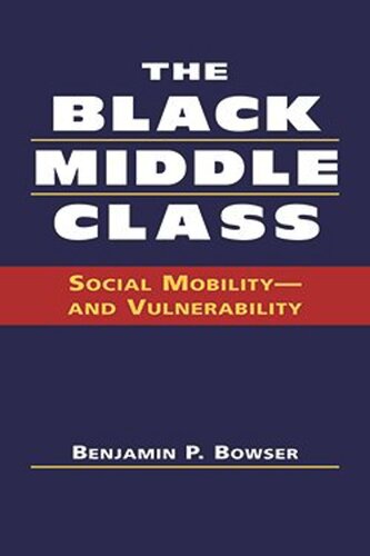 The Black Middle Class: Social Mobility--and Vulnerability