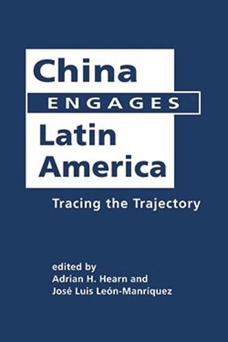 China Engages in Latin America: Tracing the Trajectory