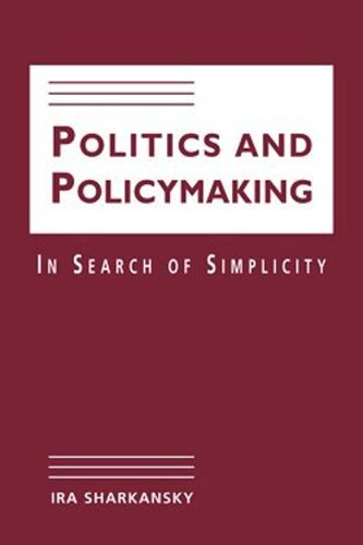 Politics and Policymaking: In Search of Simplicity