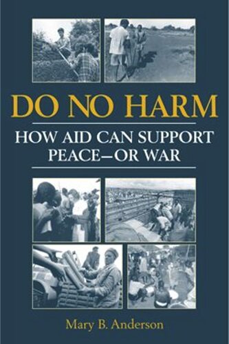 Do No Harm: How Aid Can Support Peace--Or War