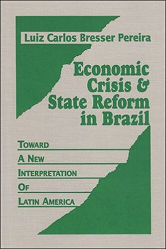 Economic Crisis and State Reform in Brazil: Toward a New Interpretation of Latin America