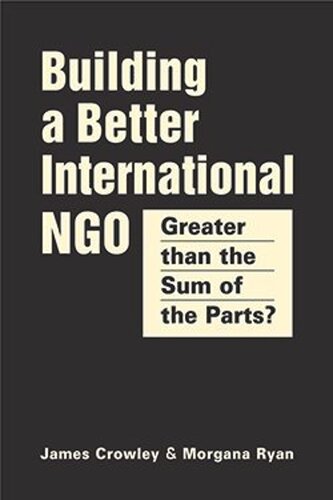 Building a Better International NGO: Greater than the Sum of the Parts?