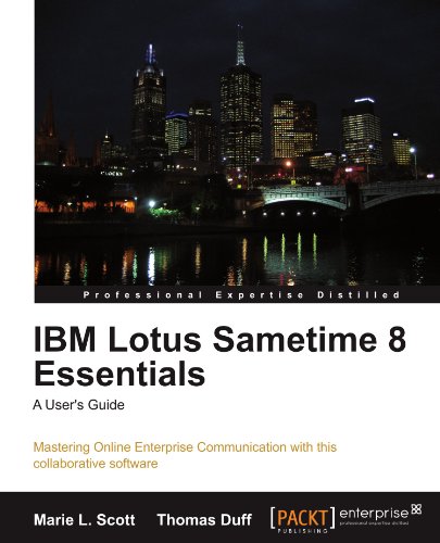 IBM Lotus Sametime 8 Essentials: A User's Guide
