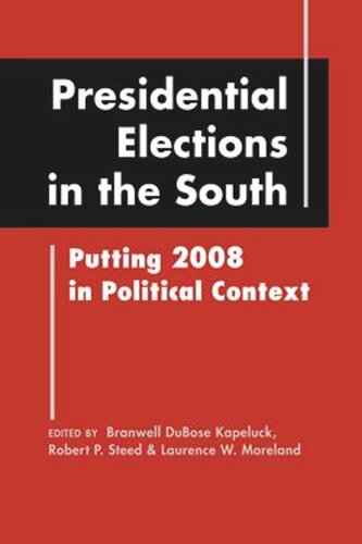 Presidential Elections in the South: Putting 2008 in Context