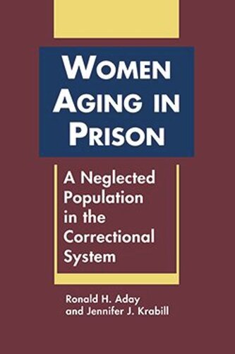 Women Aging in Prison: A Neglected Population in the Correctional System