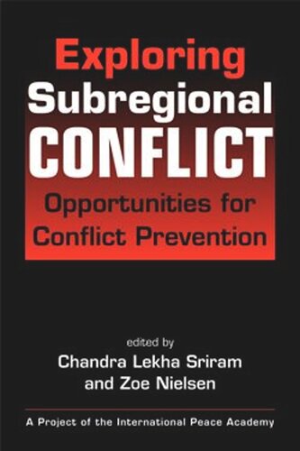 Exploring Subregional Conflict: Opportunities for Conflict Prevention