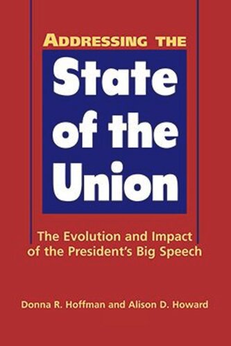 Addressing the State of the Union: The Evolution and Impact of the Presidents Big Speech