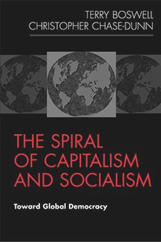 The Spiral of Capitalism and Socialism: Toward Global Democracy