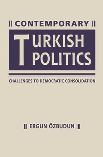 Contemporary Turkish Politics: Challenges to Democratic Consolidation