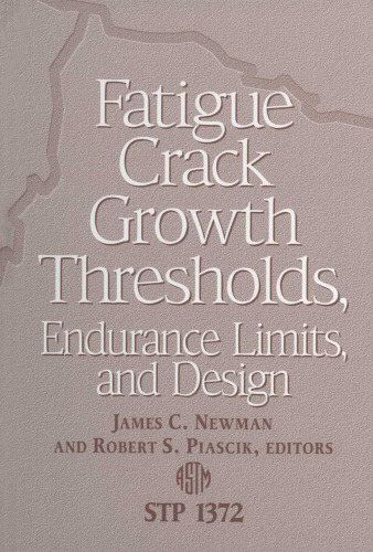 Fatigue Crack Growth Thresholds, Endurance Limits, and Design 