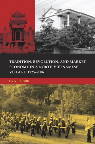Tradition, Revolution, and Market Economy in a North Vietnamese Village, 1925–2006