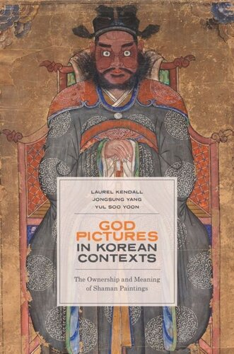 God Pictures in Korean Contexts: The Ownership and Meaning of Shaman Paintings