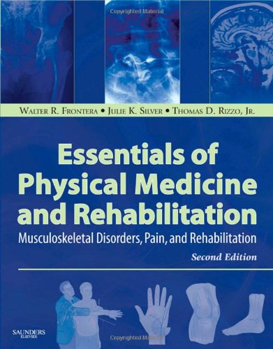 Essentials of Physical Medicine and Rehabilitation