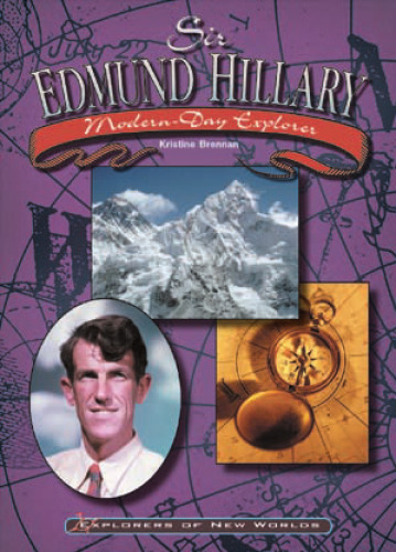 Sir Edmund Hillary: Modern-Day Explorer 