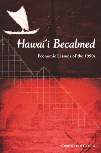 Hawaiʻi Becalmed: Economic Lessons of the 1990s