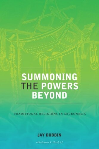 Summoning the Powers Beyond: Traditional Religions in Micronesia