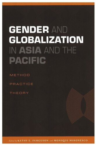 Gender and Globalization in Asia and the Pacific: Method, Practice, Theory