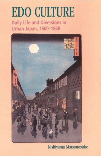 Edo Culture: Daily Life and Diversions in Urban Japan, 1600–1868