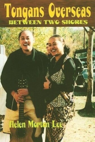 Tongans Overseas: Between Two Shores