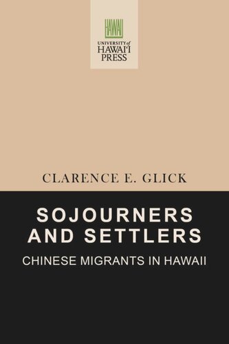 Sojourners and Settlers: Chinese Migrants in Hawaii