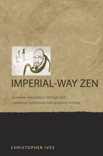 Imperial-Way Zen: Ichikawa Hakugen's Critique and Lingering Questions for Buddhist Ethics