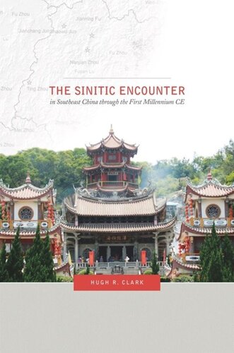 The Sinitic Encounter in Southeast China through the First Millennium CE