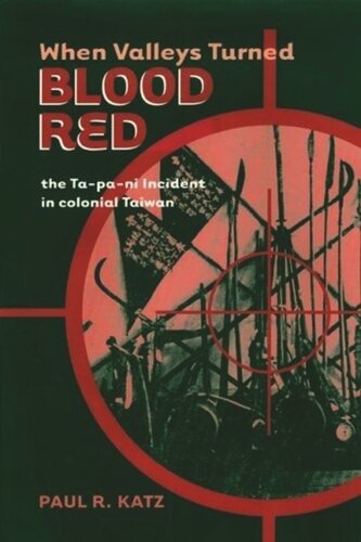 When Valleys Turned Blood Red: The Ta-pa-ni Incident in Colonial Taiwan