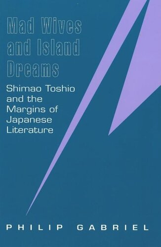 Mad Wives and Island Dreams: Shimao Toshio and the Margins of Japanese Literature