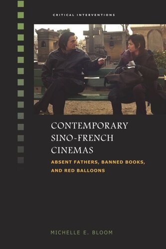 Contemporary Sino-French Cinemas: Absent Fathers, Banned Books, and Red Balloons