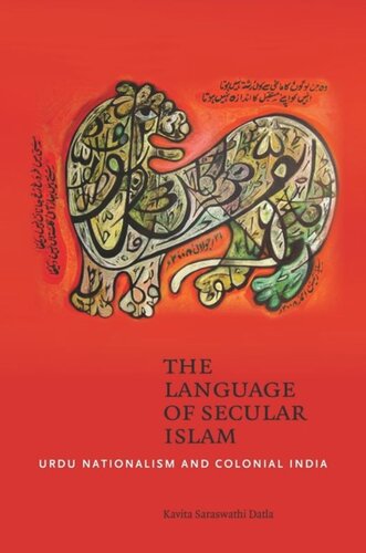 The Language of Secular Islam: Urdu Nationalism and Colonial India