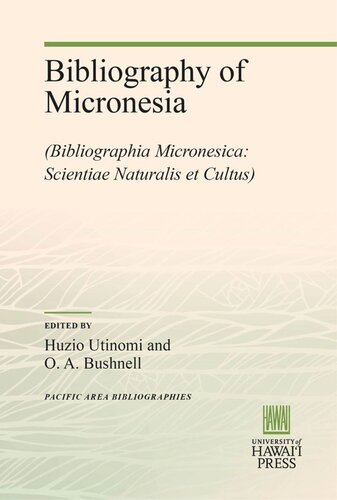 Bibliography of Micronesia: (Bibliographia Micronesica: Scientiae Naturalis et Cultus)