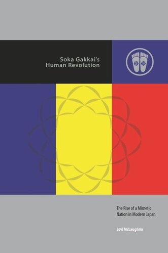 Soka Gakkai’s Human Revolution: The Rise of a Mimetic Nation in Modern Japan