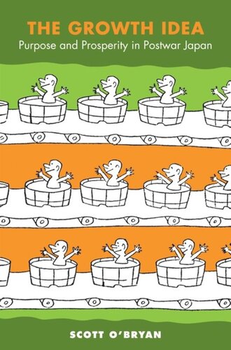 The Growth Idea: Purpose and Prosperity in Postwar Japan