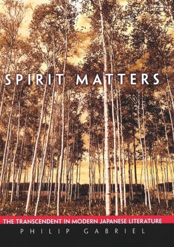 Spirit Matters: The Transcendant in Modern Japanese Literature