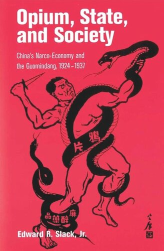 Opium, State, and Society: China's Narco-Economy and the Guomindang, 1924-1937