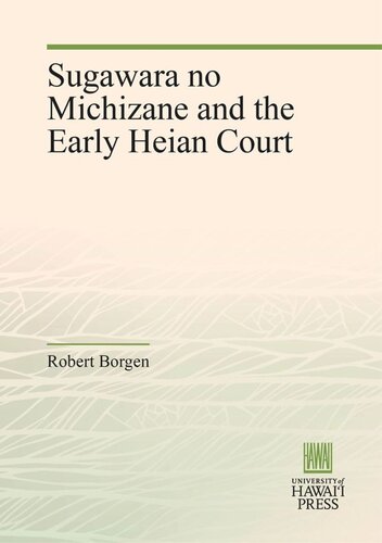 Sugawara no Michizane and the Early Heian Court