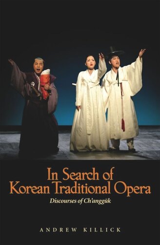 In Search of Korean Traditional Opera: Discourses of Changguk